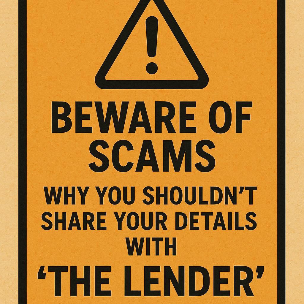 Beware of Scams: Why You Shouldn’t Share Your Details with ‘The Lender’